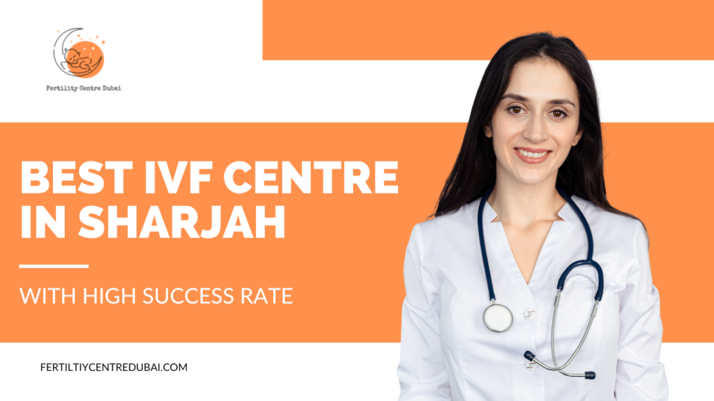 Best IVF Centre in Sharjah
