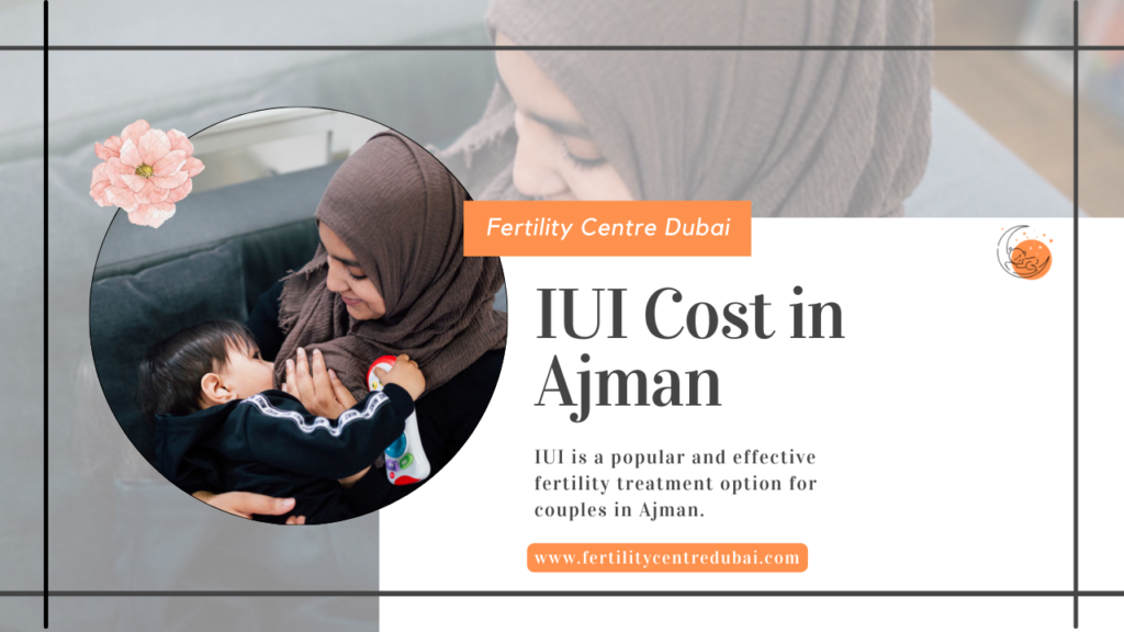 IUI Cost in Ajman